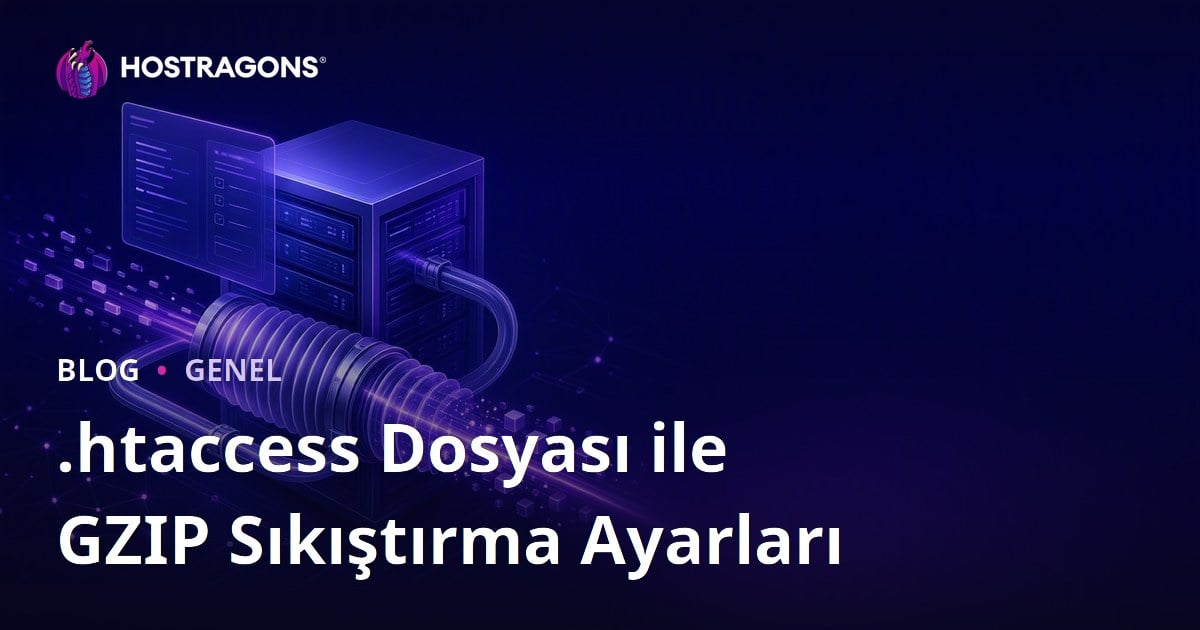 .htaccess Dosyası ile GZIP Sıkıştırma Ayarları