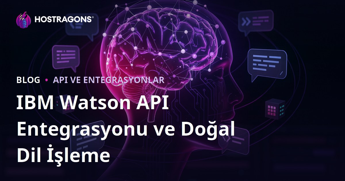 IBM Watson API Entegrasyonu ve Doğal Dil İşleme