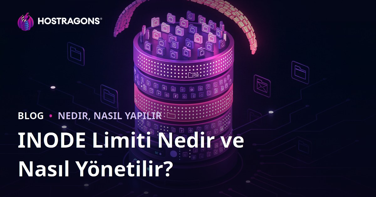 INODE Limiti Nedir ve Nasıl Yönetilir?