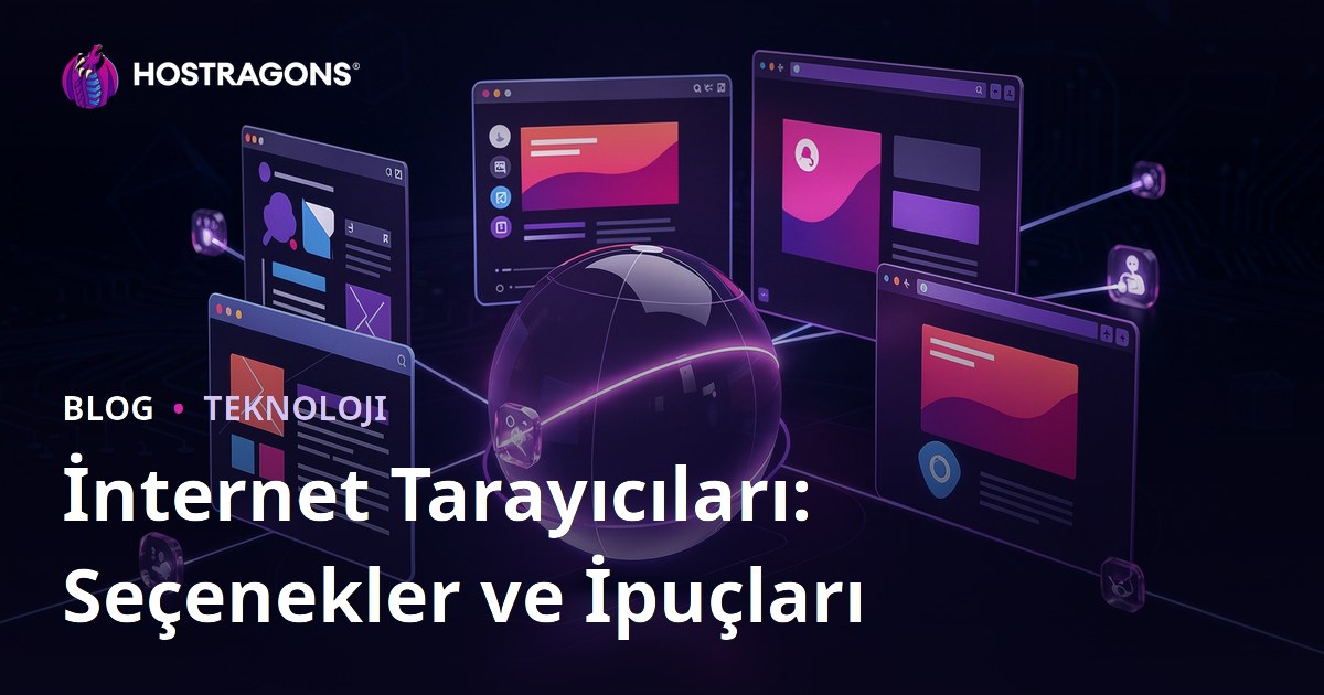 İnternet Tarayıcıları: Seçenekler ve İpuçları
