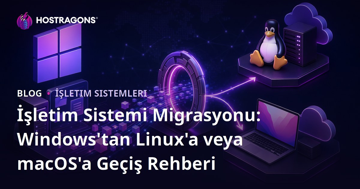 İşletim Sistemi Migrasyonu: Windows'tan Linux'a veya macOS'a Geçiş Rehberi