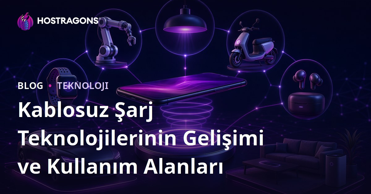 Kablosuz Şarj Teknolojilerinin Gelişimi ve Kullanım Alanları
