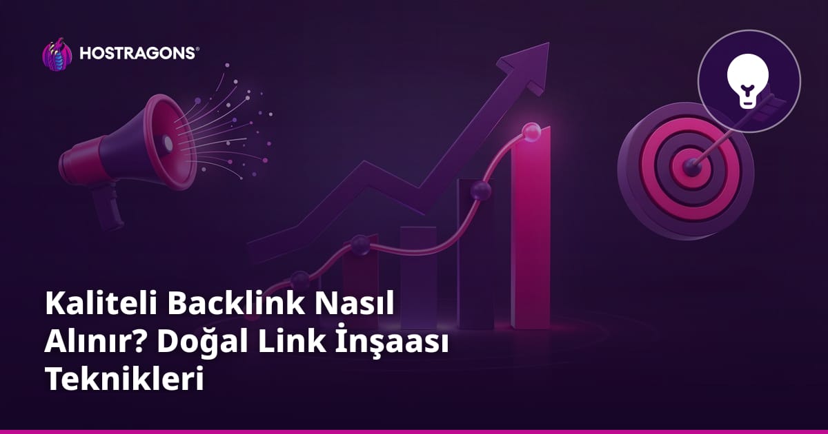 Kaliteli Backlink Nasıl Alınır? Doğal Link İnşaası Teknikleri