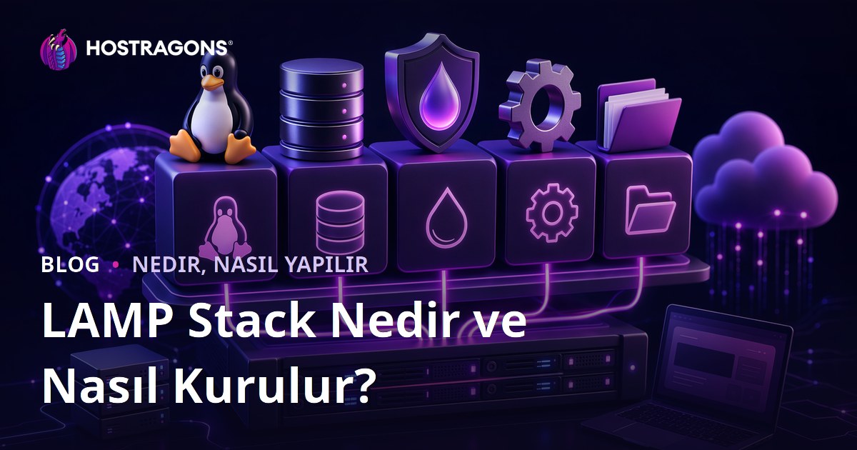 LAMP Stack Nedir ve Nasıl Kurulur?