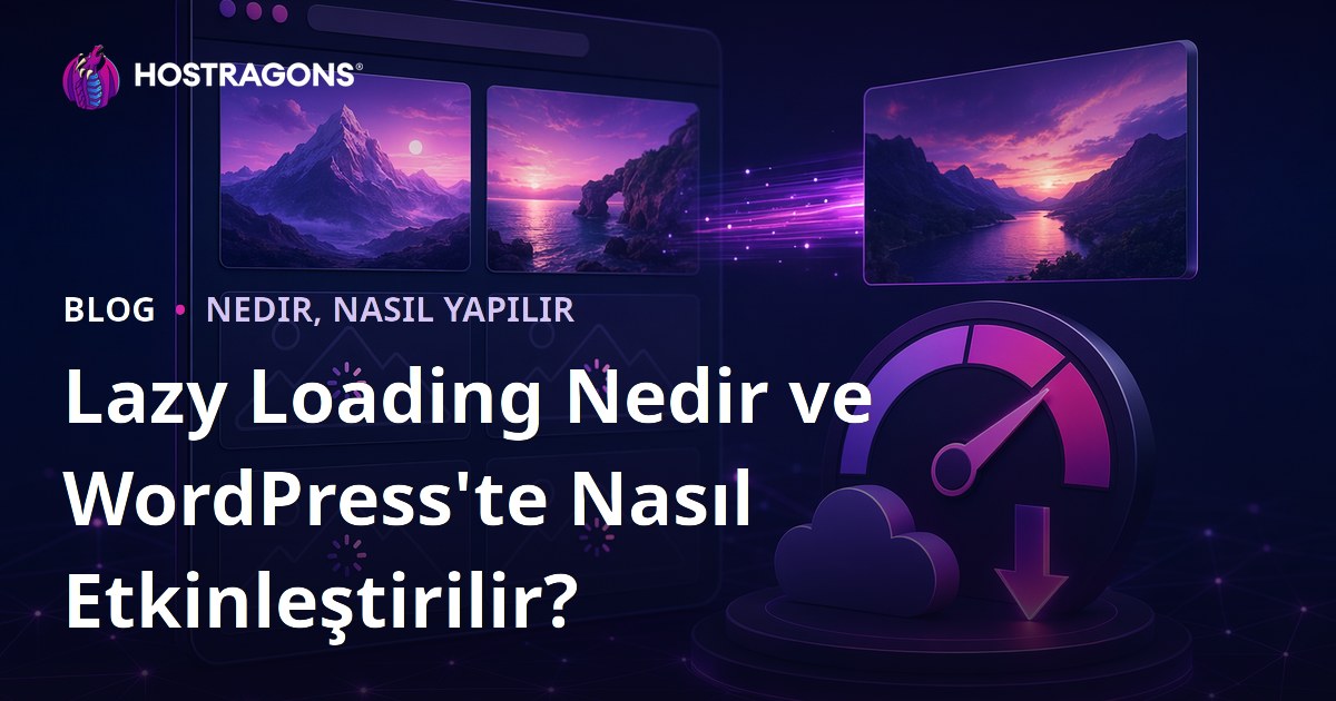 Lazy Loading Nedir ve WordPress'te Nasıl Etkinleştirilir?