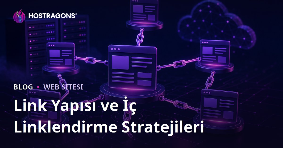 Link Yapısı ve İç Linklendirme Stratejileri