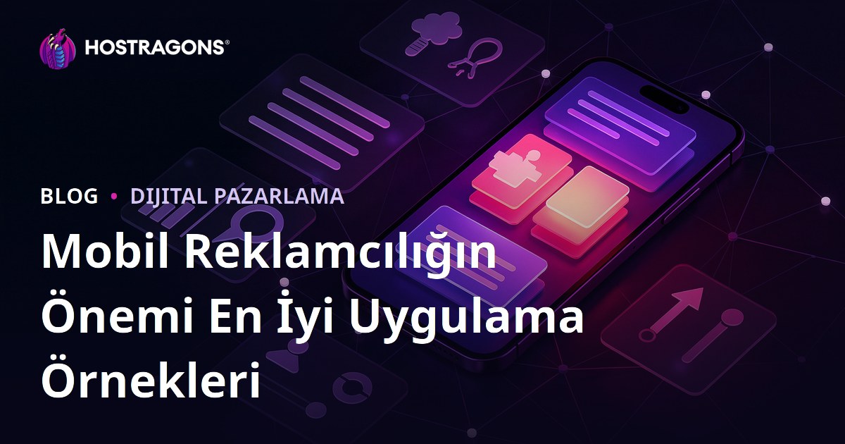 Mobil Reklamcılığın Önemi En İyi Uygulama Örnekleri