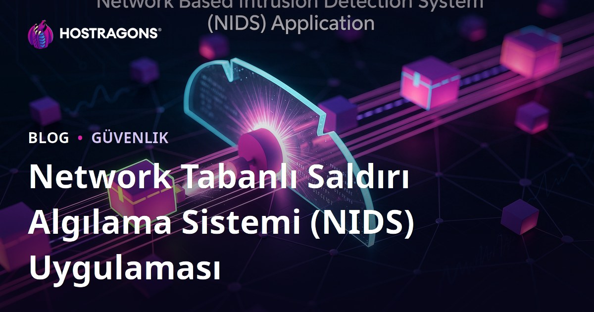 Network Tabanlı Saldırı Algılama Sistemi (NIDS) Uygulaması