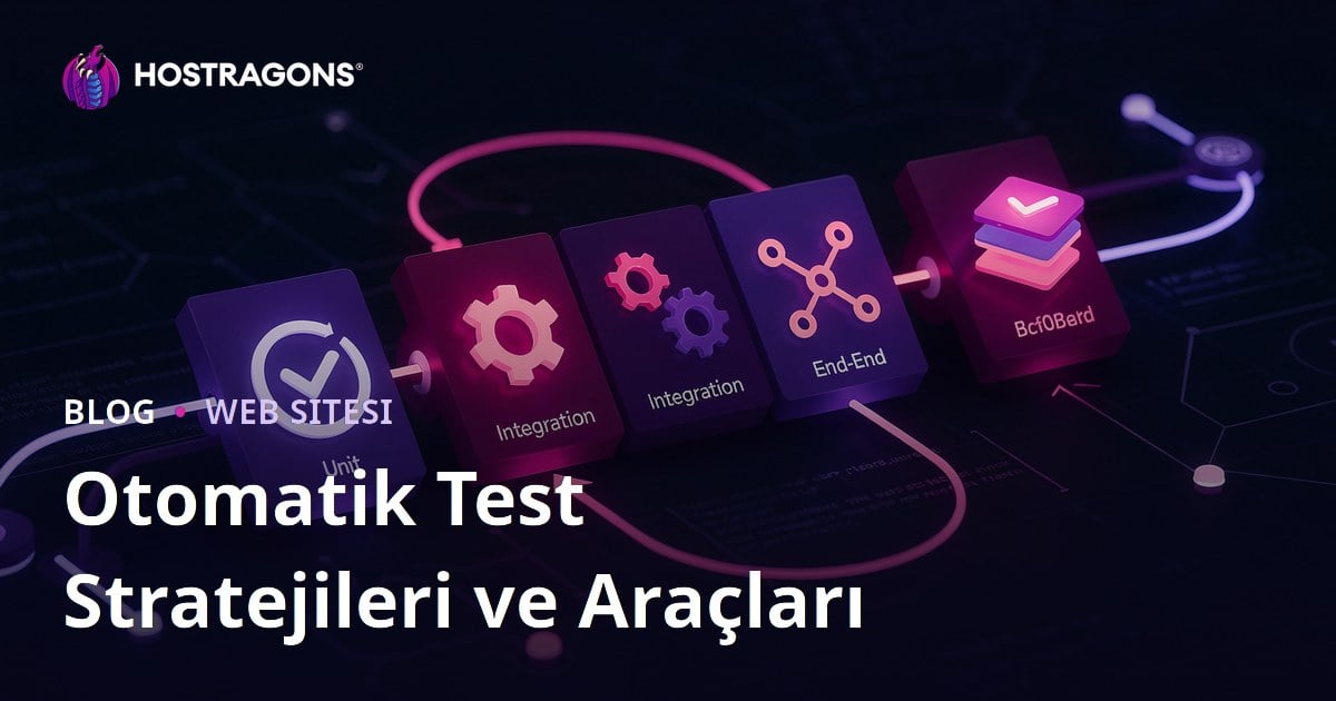 Otomatik Test Stratejileri ve Araçları