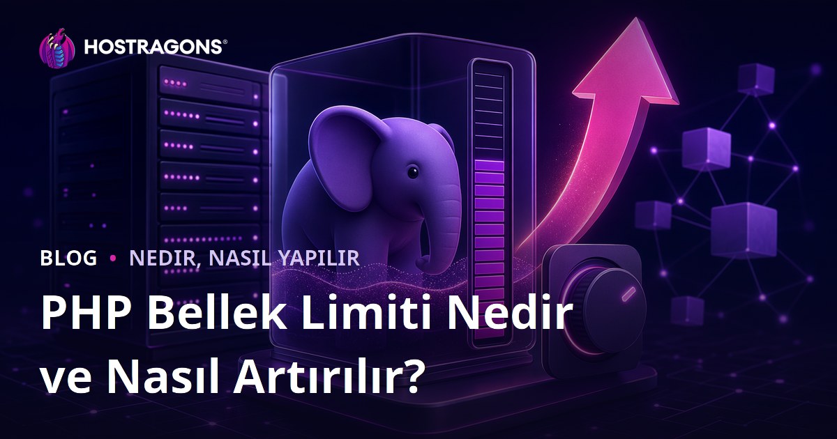 PHP Bellek Limiti Nedir ve Nasıl Artırılır?