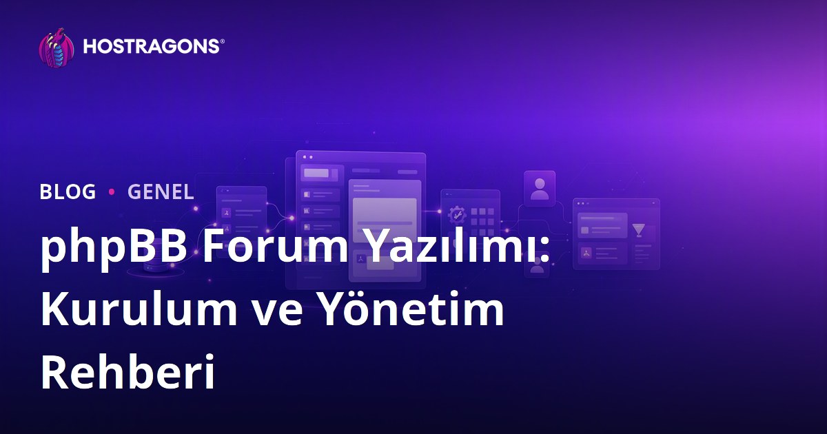 phpBB Forum Yazılımı: Kurulum ve Yönetim Rehberi