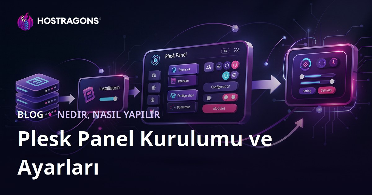 Plesk Panel Kurulumu ve Ayarları