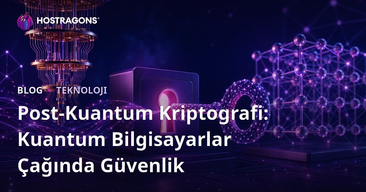 Post-Kuantum Kriptografi: Kuantum Bilgisayarlar Çağında Güvenlik
