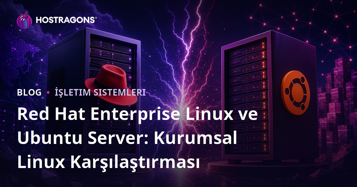 Red Hat Enterprise Linux ve Ubuntu Server: Kurumsal Linux Karşılaştırması