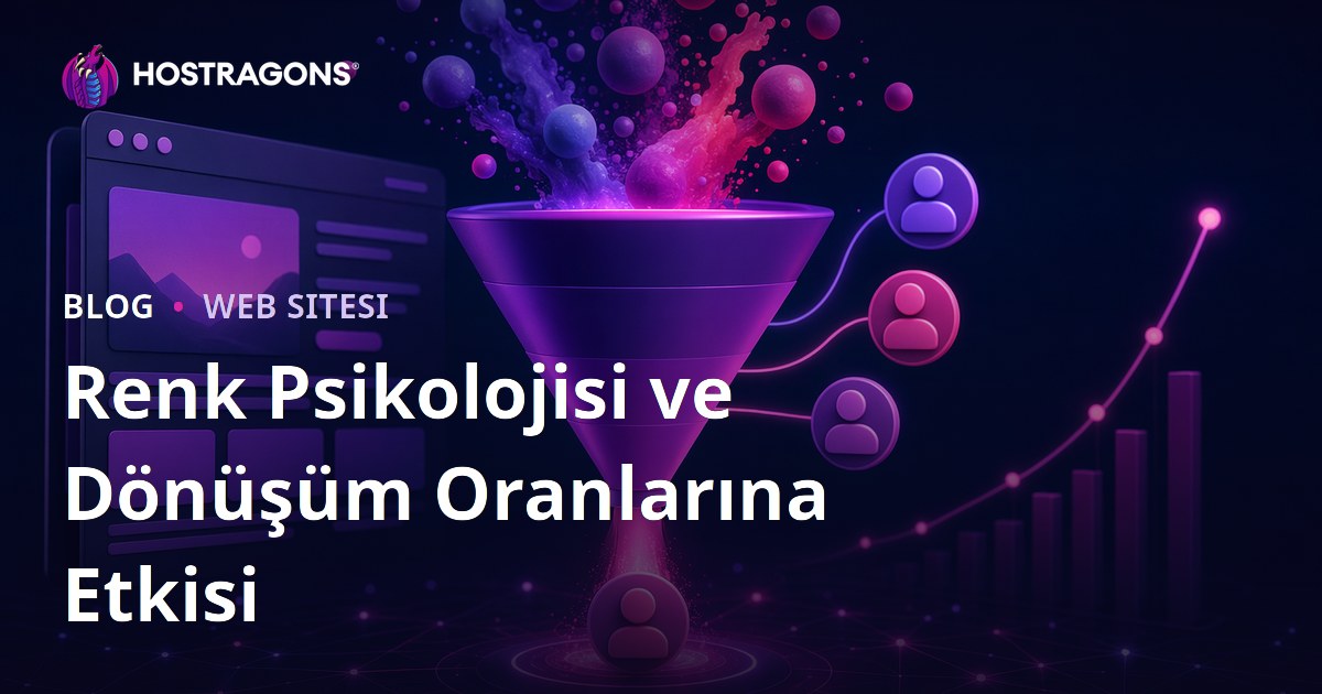 Renk Psikolojisi ve Dönüşüm Oranlarına Etkisi