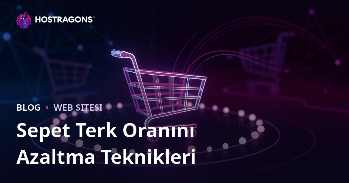 Sepet Terk Oranını Azaltma Teknikleri