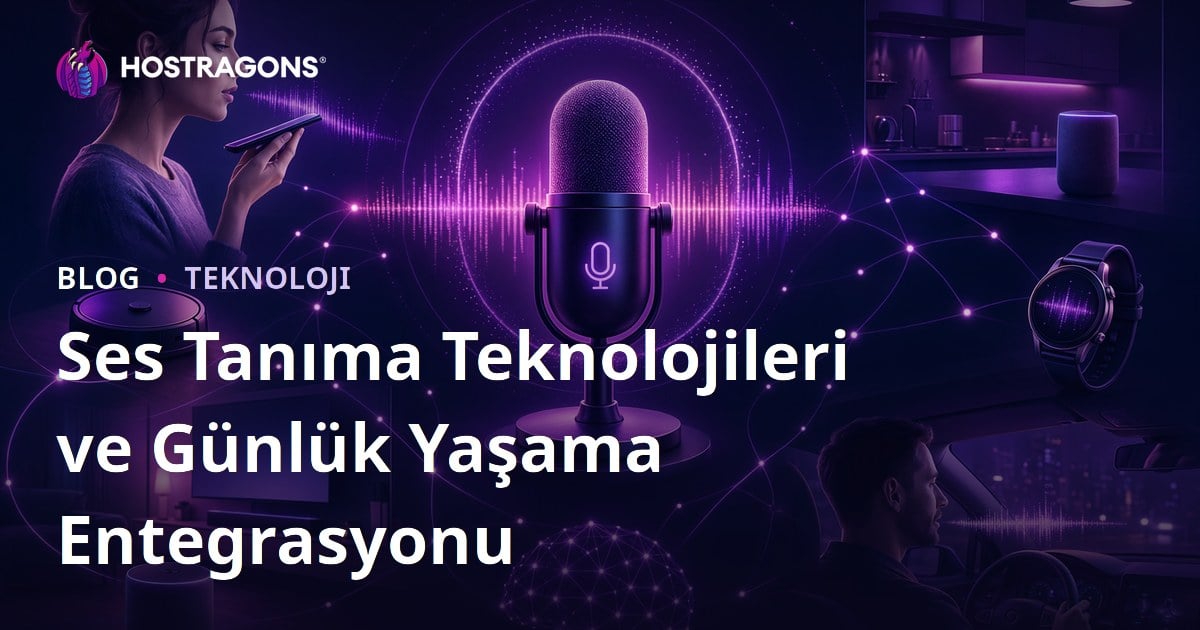 Ses Tanıma Teknolojileri ve Günlük Yaşama Entegrasyonu
