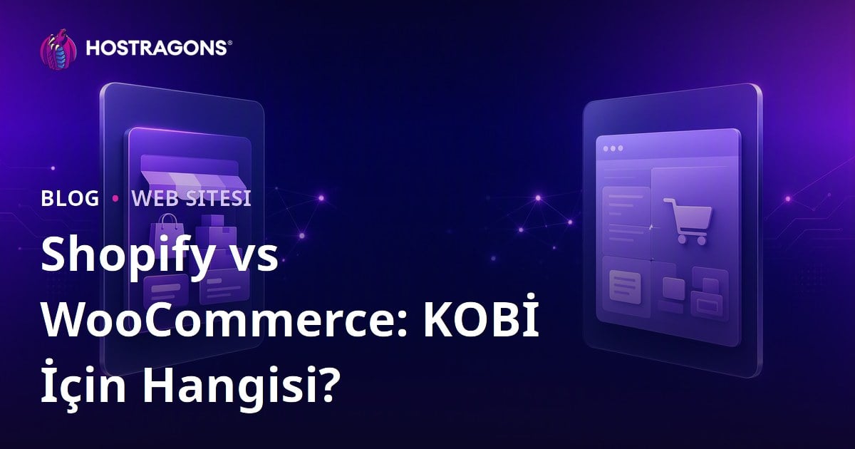 Shopify vs WooCommerce: Küçük ve Orta Ölçekli İşletmeler İçin Hangisi Uygun?
