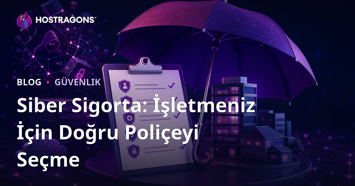 Siber Sigorta: İşletmeniz İçin Doğru Poliçeyi Seçme