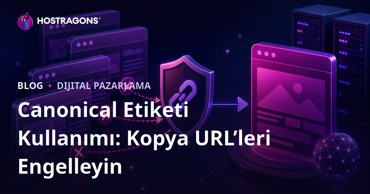 Sitenizin Kopya Sürümlerini Engelleme: Canonical Etiketi Kullanımı
