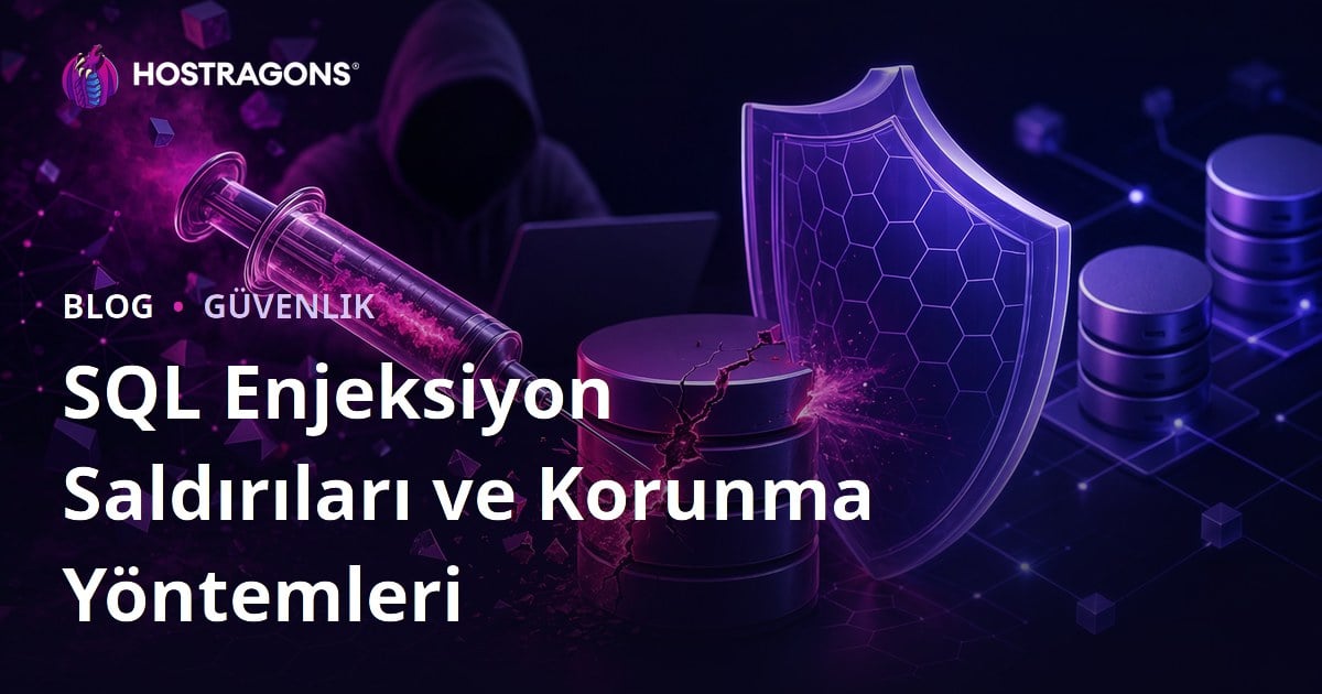 SQL Enjeksiyon Saldırıları ve Korunma Yöntemleri