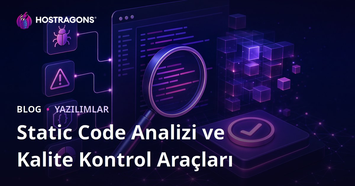 Static Code Analizi ve Kalite Kontrol Araçları