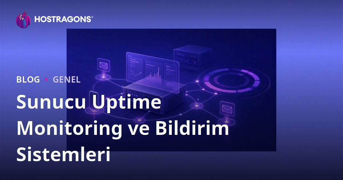 Sunucu Uptime Monitoring ve Bildirim Sistemleri