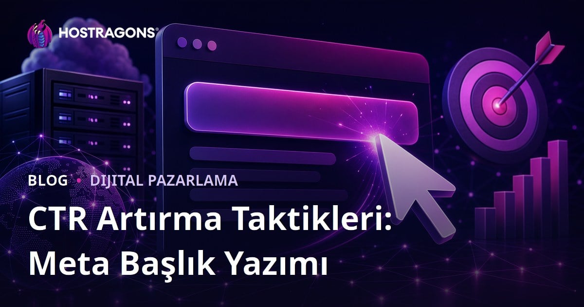 Tıklama Oranı (CTR) Artırma Taktikleri: Dikkat Çekici Meta Başlık Yazımı