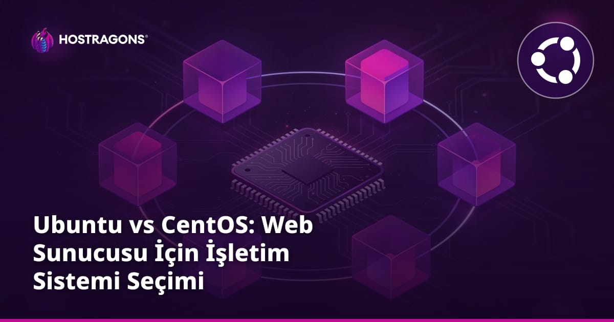Ubuntu vs CentOS: Web Sunucusu İçin İşletim Sistemi Seçimi