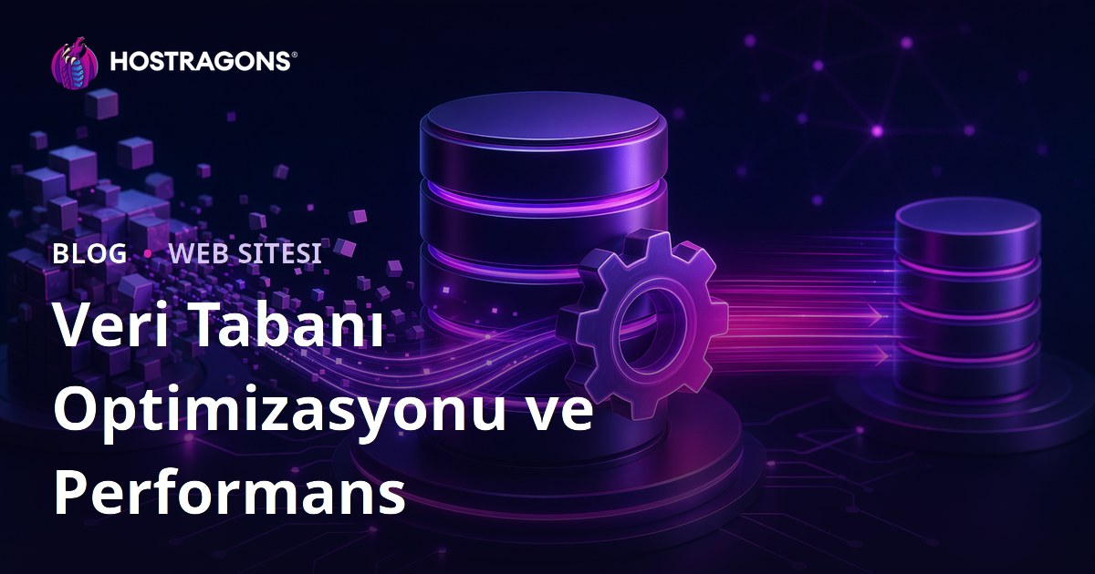 Veri Tabanı Optimizasyonu ve Performans