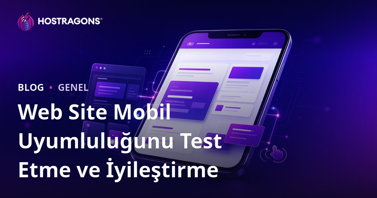 Web Site Mobil Uyumluluğunu Test Etme ve İyileştirme