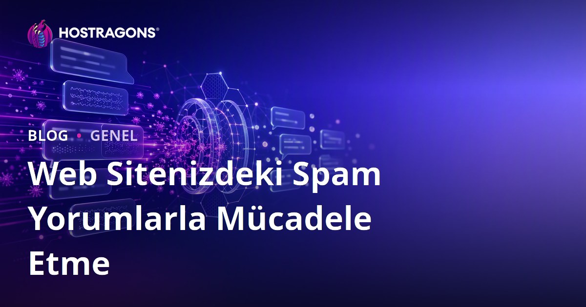 Web Sitenizdeki Spam Yorumlarla Mücadele Etme