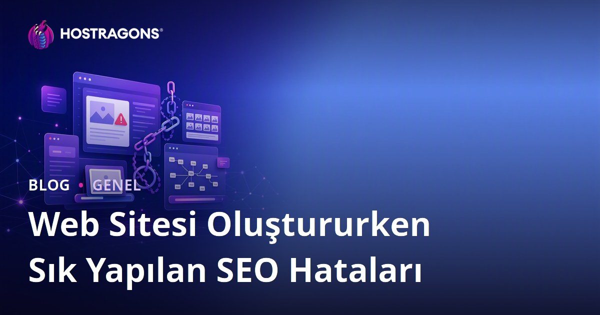 Web Sitesi Oluştururken Sık Yapılan SEO Hataları