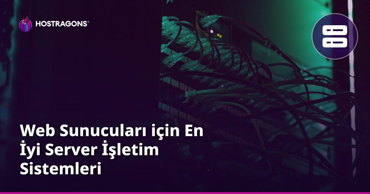 Web Sunucuları için En İyi Server İşletim Sistemleri