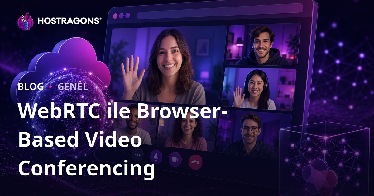 WebRTC ile Browser-Based Video Conferencing