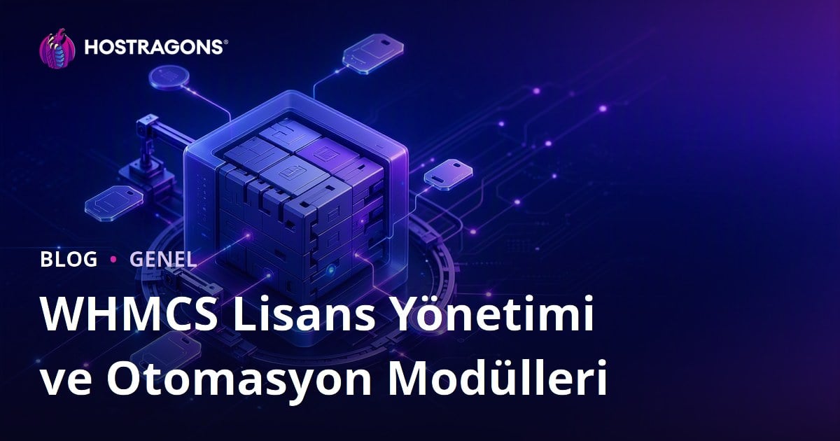 WHMCS Lisans Yönetimi ve Otomasyon Modülleri