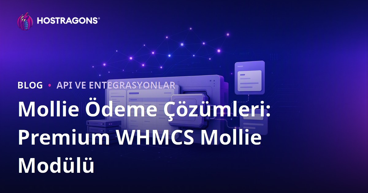 Mollie Ödeme Çözümleri: Premium WHMCS Mollie Modülü