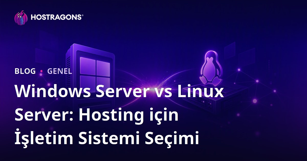 Windows Server vs Linux Server: Hosting için İşletim Sistemi Seçimi