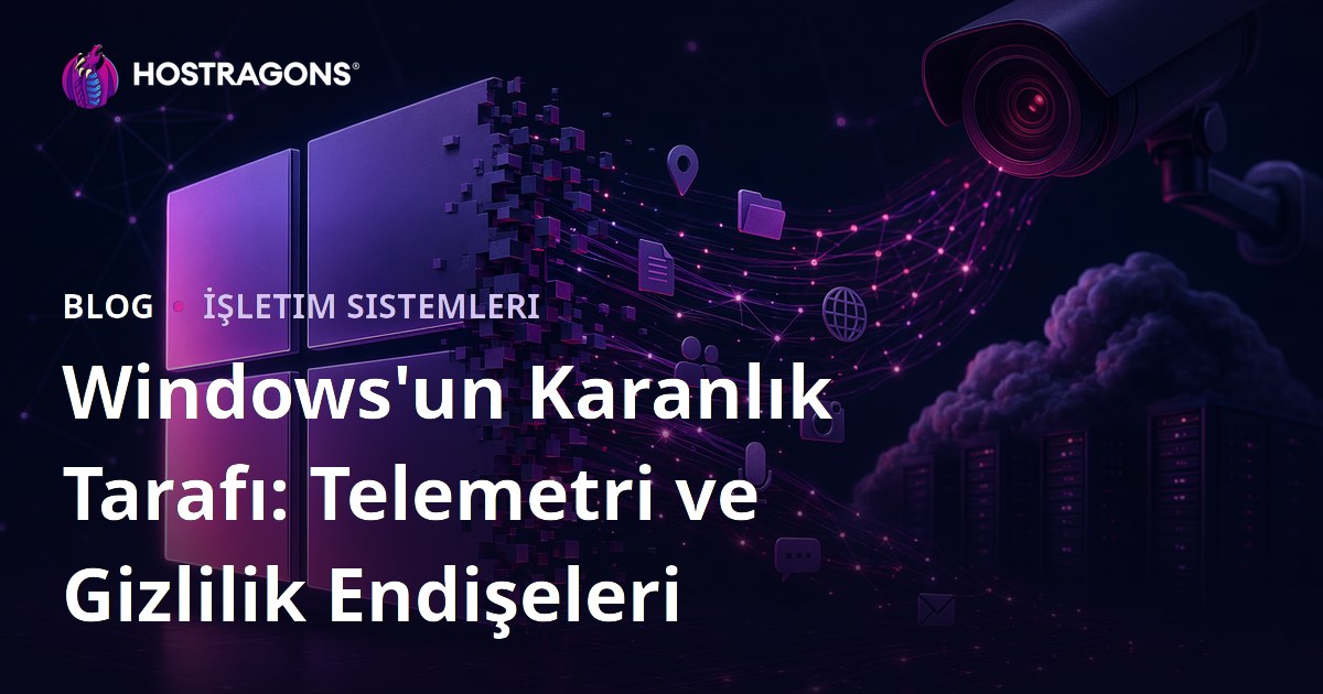 Windows'un Karanlık Tarafı: Telemetri ve Gizlilik Endişeleri
