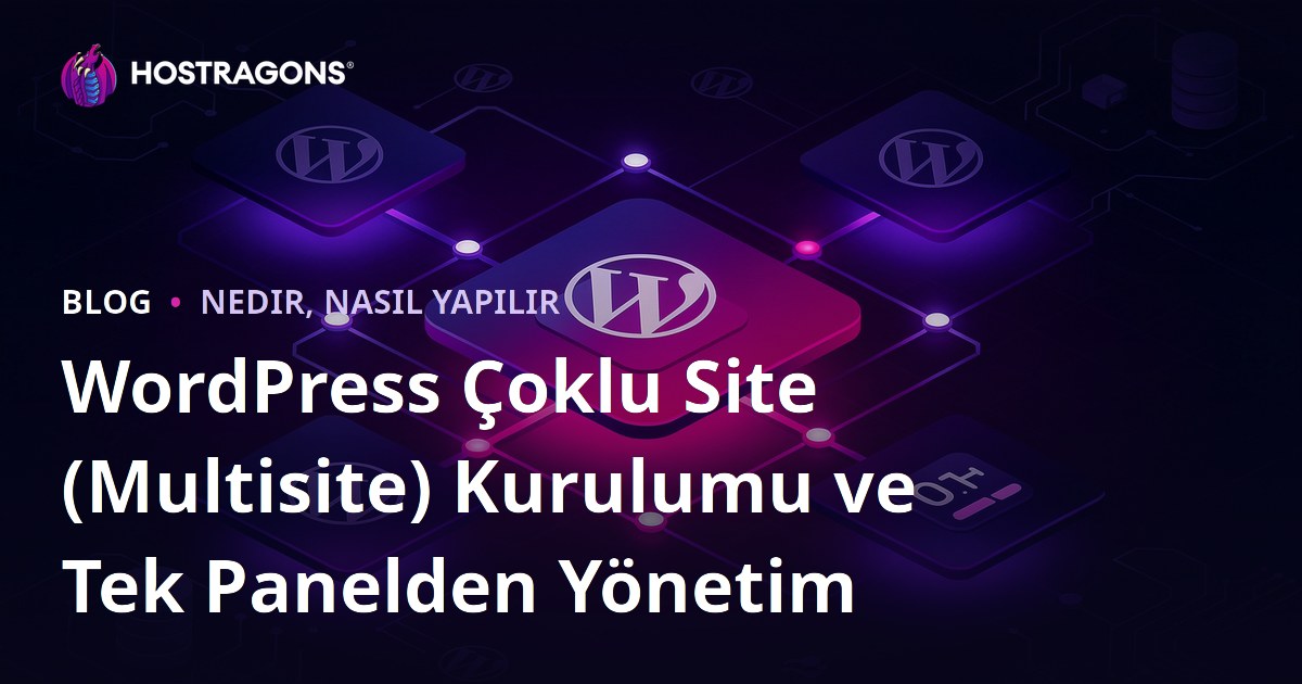 WordPress Çoklu Site (Multisite) Kurulumu ve Tek Panelden Yönetim