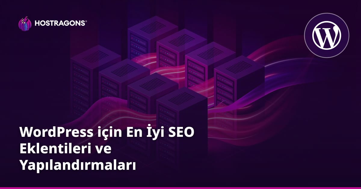WordPress için En İyi SEO Eklentileri ve Yapılandırmaları