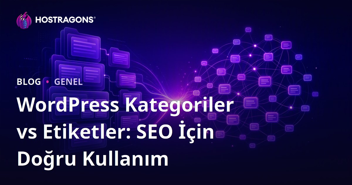 WordPress Kategoriler vs Etiketler: SEO İçin Doğru Kullanım