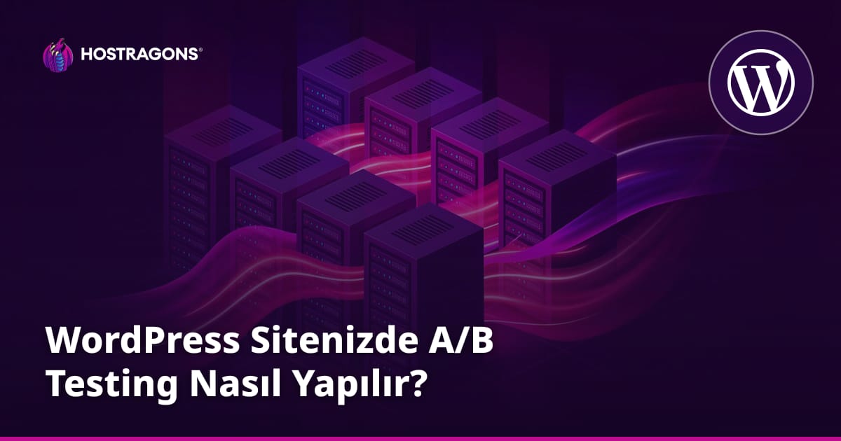 WordPress Sitenizde A/B Testing Nasıl Yapılır?