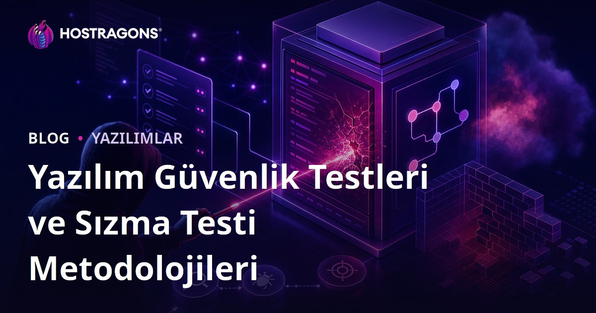 Yazılım Güvenlik Testleri ve Sızma Testi Metodolojileri