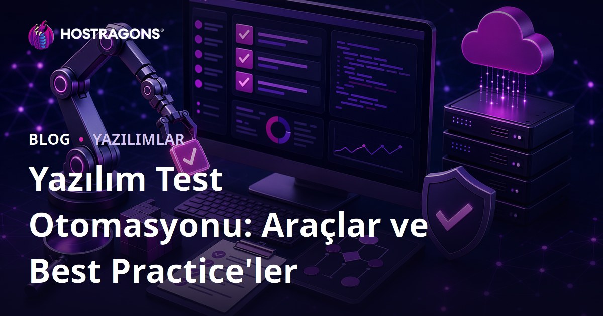 Yazılım Test Otomasyonu: Araçlar ve Best Practice'ler