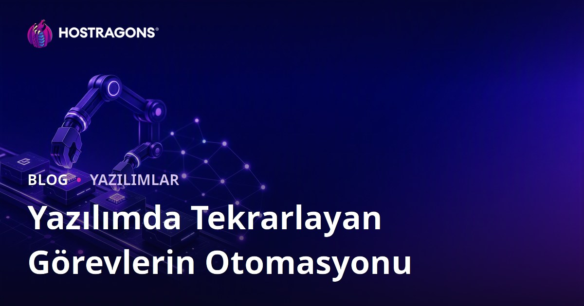 Yazılımda Tekrarlayan Görevlerin Otomasyonu