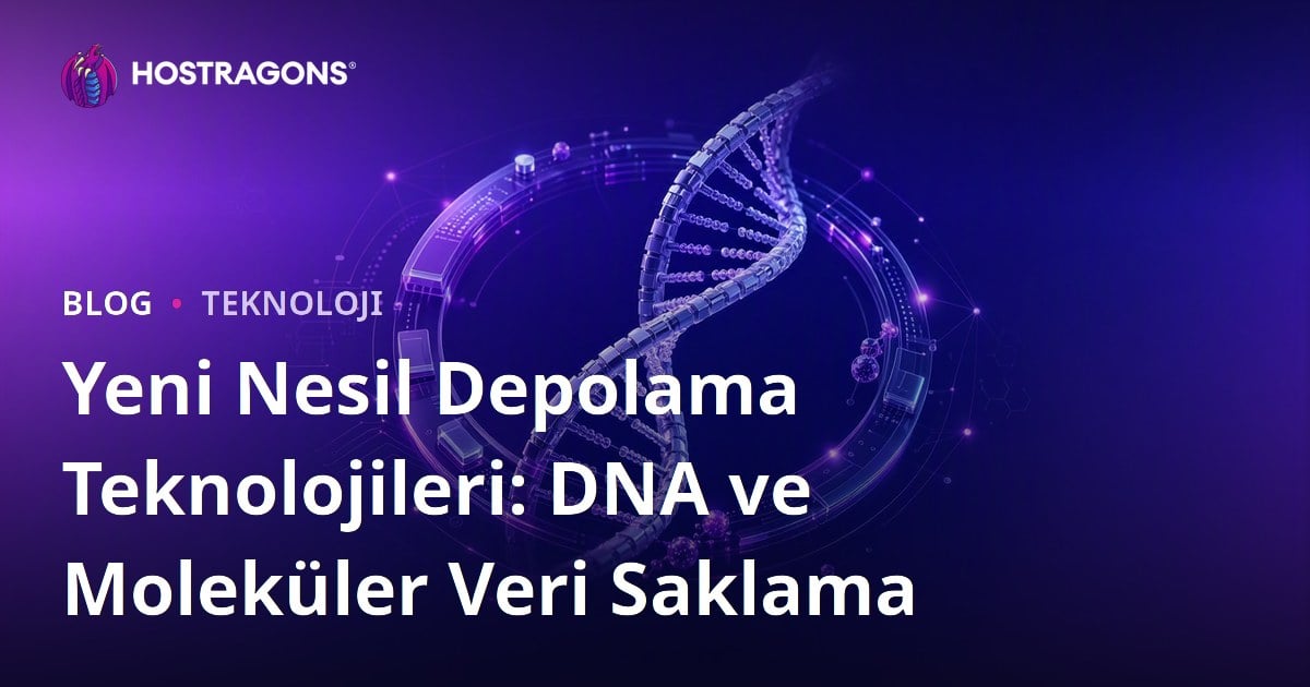 Yeni Nesil Depolama Teknolojileri: DNA ve Moleküler Veri Saklama