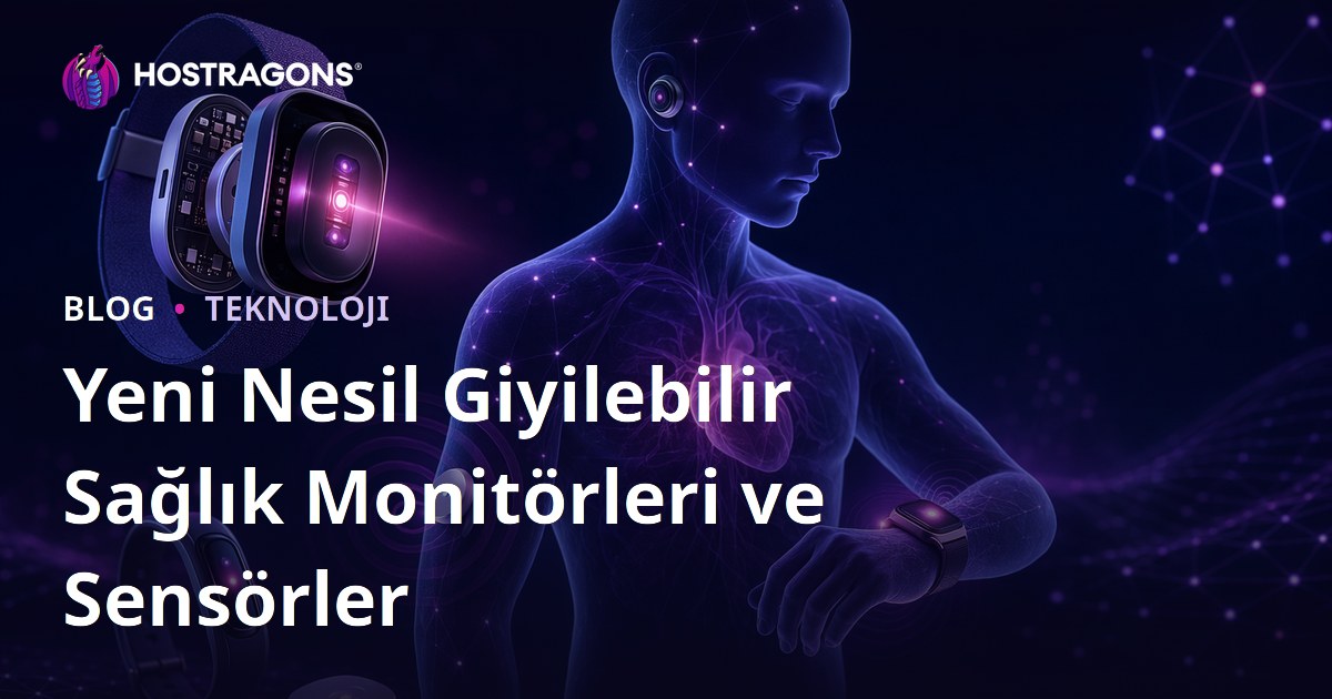Yeni Nesil Giyilebilir Sağlık Monitörleri ve Sensörler
