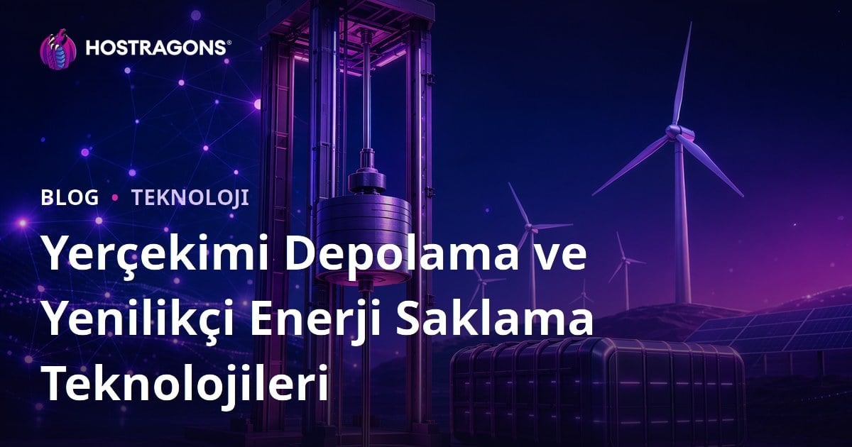 Yerçekimi Depolama ve Yenilikçi Enerji Saklama Teknolojileri