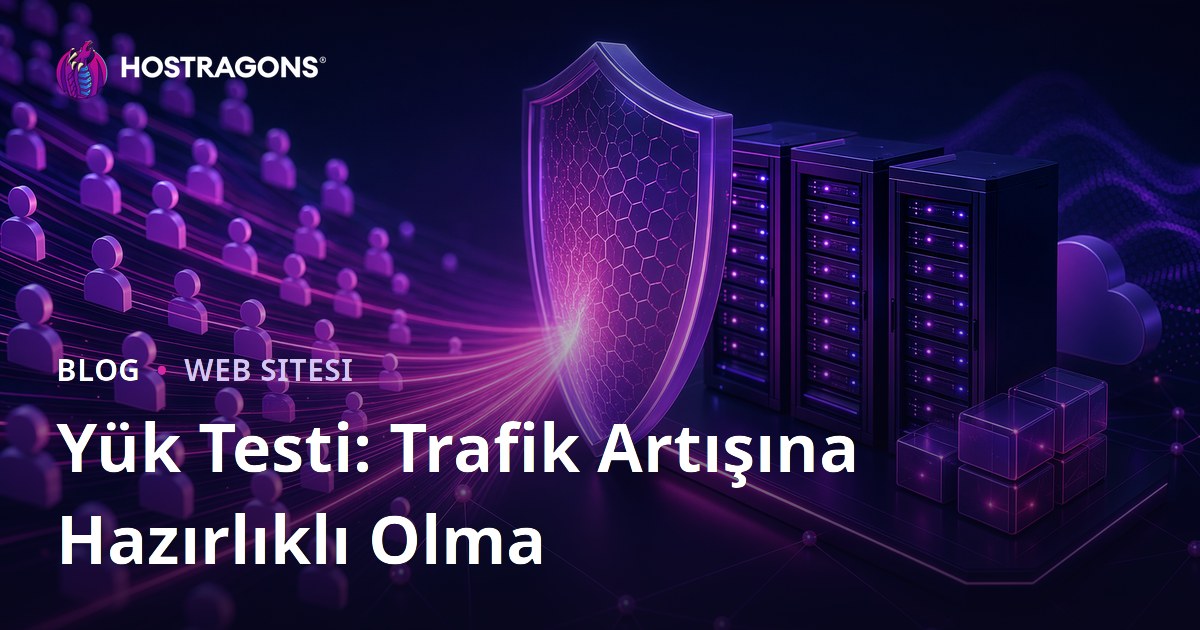Yük Testi: Trafik Artışına Hazırlıklı Olma